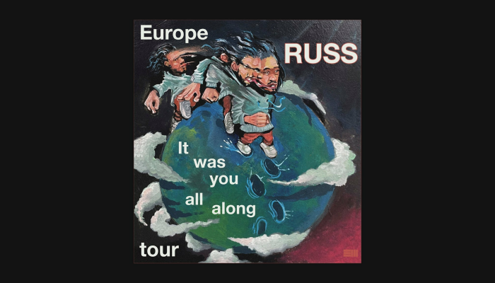 Russ – It Was You All Along Europe Tour