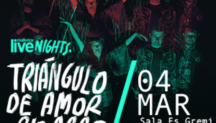 Triángulo De Amor Bizarro - Mallorca Live Nights